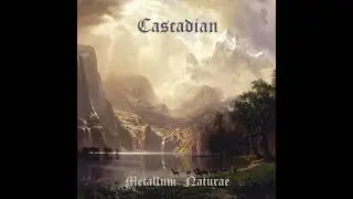 Cascadian - Metallum Naturae [Compilation 2024]