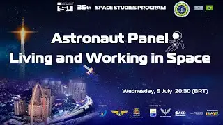 Astronaut Panel: Living and Working in Space