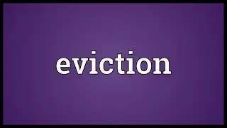 Eviction Meaning