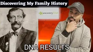 Reveiwing My Ancestry DNA Results