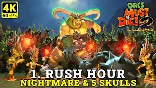 Orcs Must Die 2 Family Ties DLC - Part 1 | Rush Hour (Nightmare 5 skulls) 4K Gameplay