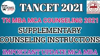 TANCET 2021|| SUPPLEMENTARY COUNSELING INSTRUCTIONS || MBA MCA IMPORTANT VIDEO || @talkingtamila