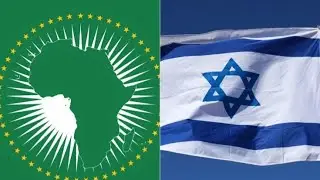 Israel Diplomat kicked out of AU was over due & Is ECWAS Against Afrikan Liberation?