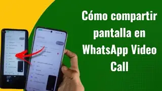 C&oacute;mo compartir pantalla en WhatsApp Video Call | Screen Mirroring en WhatsApp | Espa&ntilde;ol