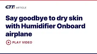 🌿 Say goodbye to dry skin with Humidifier Onboard airplane by CTT Systems