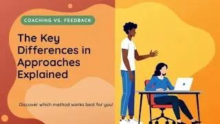 Coaching vs Feedback | Boost your Team's Performance | When to use What? | Difference | Explained