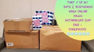 Part 1 of Mega Bath & BodyWorks Online Hauls - Soaps and Singlewicks!