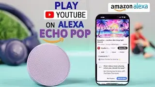 How To Play YouTube Video on Amazon Echo Pop! [As A Speaker]
