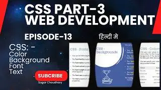 Episode 13: Enhancing HTML with CSS Properties - Color, Text, Background, and Font | Web Development