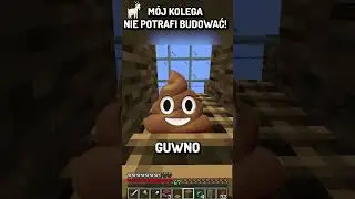 M&Oacute;J KOLEGA NIE POTRAFI BUDOWAĆ!🥀  #minecraft #śmieszne