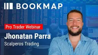 Scalping con Bookmap en Tiempo Real | Estrategias con Jonathan Parra de Scalperos