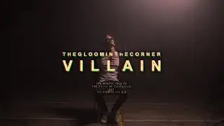 The Gloom In The Corner - Villain [OFFICIAL MUSIC VIDEO]