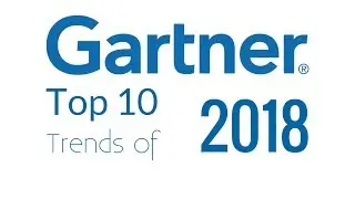 Gartner Top 10 Strategic Technology Trends 2018