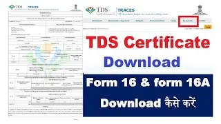 How to download Form 16 / 16A TDS certificate from TRACES for 26Q || TDS Form Certificate 16,16A