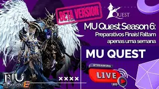 MU Quest Season 6: Preparativos Finais! Faltam apenas uma semana
