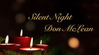 Don McLean - Silent Night LYRIC VIDEO