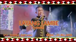 ISNAINI SIKETANG - LAYANG LAMBE COVER BY SYAWAL
