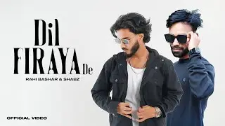 Rahi Bashar X Shabz - Dil Firaya De || Official Video || Sylheti Urban Song 2025 🇧🇩 @ShabzMusic 
