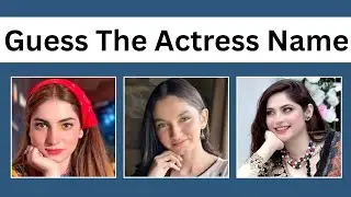 Can You Guess The Pakistani Actress By Picture Best Actress Quiz |IBRIDDLES 