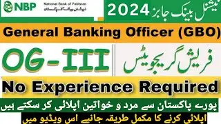National Bank Of Pakistan (NBP) GBO New Jobs 2024 - NBP General Banking Officer Jobs Apply Process