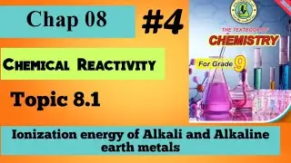 Ionization energy of Alkali and Alkaline earth metal | Chap 8 Chemical Reactivity | Class 9