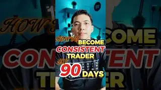 How to Become a Consistent Trader in 90 Days 7 Daily habits