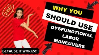 How can Dysfunctional Labor Maneuvers help during labor. #laboranddelivery #nurse #midwife
