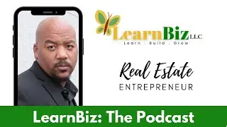 LearnBiz: The Podcast (S1 E1): Nathaniel Crawford, Real Estate Entrepreneur