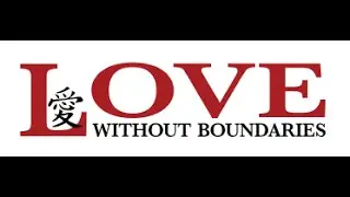 2014 Love without Boundaries Foundation Presentation - All the Way to China & Back