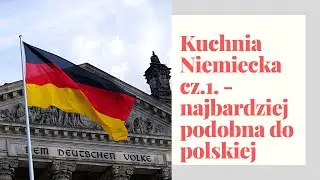 Kuchnia Niemiecka - czyli ziemniaki i słodko-kwaśne połączenia smakowe.