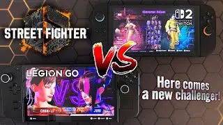Which Handheld runs Street Fighter 6 Better? Switch 2 vs Legion GO