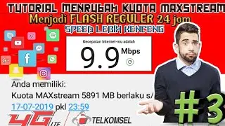 Tutorial merubah Kuota Maxstream menjadi flash Reguler 24 jam Part 2