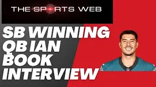 📺 Exclusive Interview with Super Bowl-Winning QB Ian Book | The Sports Web (Tampa Bay Sports Talk)