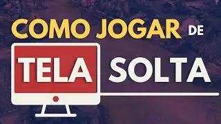 Como Jogar de Tela Solta no LoL? (Câmera Solta ou Câmera Presa?)
