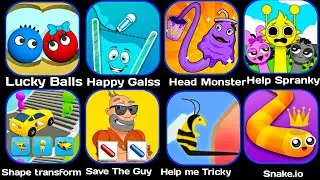 Lucky balls,Happy Glass,Head Monster,Help Spranky,Shape transform,Save The Guy,Snake.io