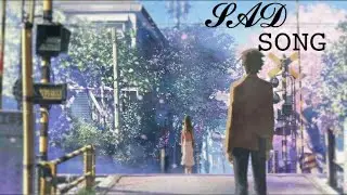 SAD SONG AMV || 5 CENTIMETER PER SECOND || ANIME TR AMV ||
