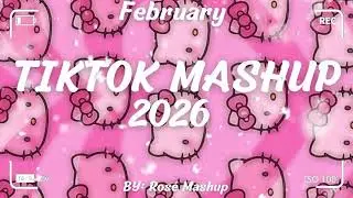 Tiktok Mashup February 2026 (Not Clean)