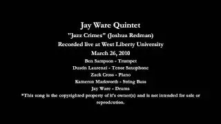 Jay Ware Quintet - Jazz Crimes (comp. Joshua Redman)