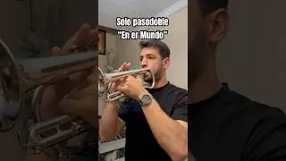 Solo de trompeta del pasodoble &ldquo;En er Mundo&rdquo; - Jes&uacute;s Fern&aacute;ndez y Juan Quintero #trompeta #musica