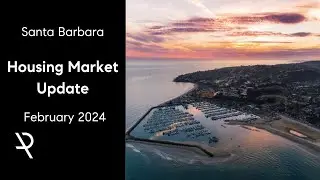 South Santa Barbara County Housing Market Update | February 2024