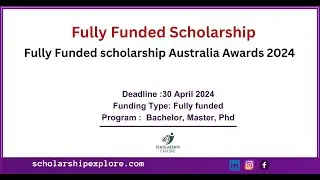 Fully Funded scholarship Australia Awards 2024 for Asia, Africa, Middle East and Pacific Ocean