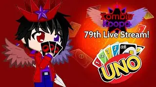 ZombieKoopa's 79th Live Stream! (UNO w/ Flip & Show 'Em No Mercy)