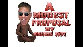 Jonathan Swift's A Modest Proposal discussion & analysis