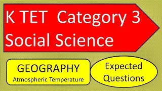 K TET CATEGORY 3 SOCIAL SCIENCE Expected questions from Geography - Atmospheric temperature