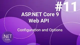 #11 [Arabic] Options Pattern في ASP.NET Core 9 | إدارة الإعدادات والـ Configuration باحترافية