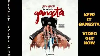 TOPP NATCH: KEEP IT GANGSTA (OFFICIAL AUDIO) -produced by thestud101