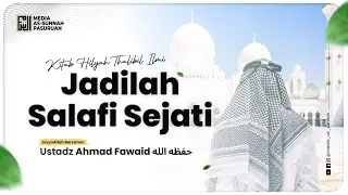 🔴[ LIVE ] 04. JADILAH SALAFI SEJATI | Ustadz Ahmad Fawaid