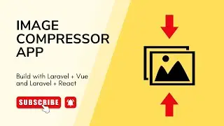 Image Compressor App | Laravel + Vue + React (Full Course) | Moroccan Darija