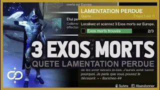 Destiny 2 Beyond Light ► Emplacement 3 EXOS MORTS (Et.1 Qu&ecirc;te LAMENTATION PERDUE)