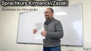 Sprachunterricht Kirmancki/Zazaki | Teil 7
